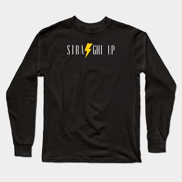 STRAIGHT UP Long Sleeve T-Shirt by Straight Up